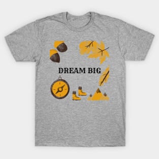 Dream Big T-Shirt